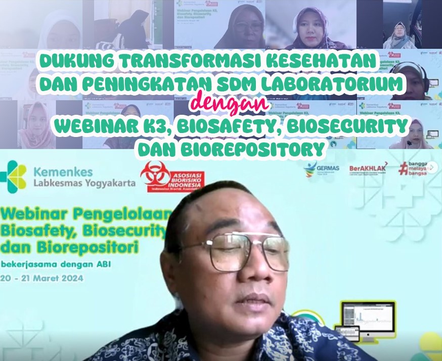 Dukung Transformasi Kesehatan dan Peningkatan SDM Laboratorium dengan Webinar K3, Biosafety, Biosecurity dan Biorepository